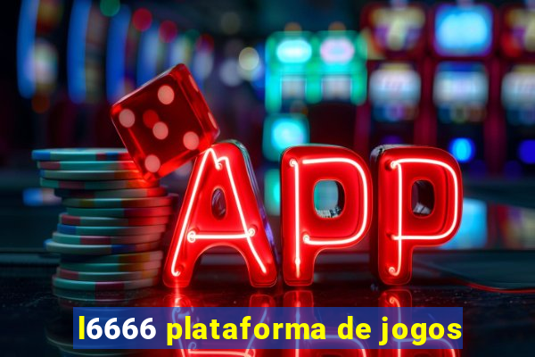 l6666 plataforma de jogos